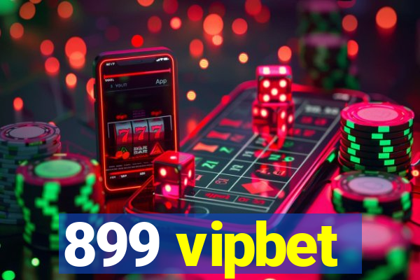 899 vipbet